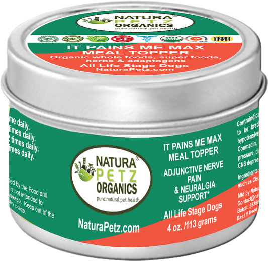 It Pains Me Max Meal Topper* Adjunctive Nerve Pain & Neuralgia Support* Dogs & Cats: It Pains Me Dog Topper 4 Oz. / Turkey Flavoring